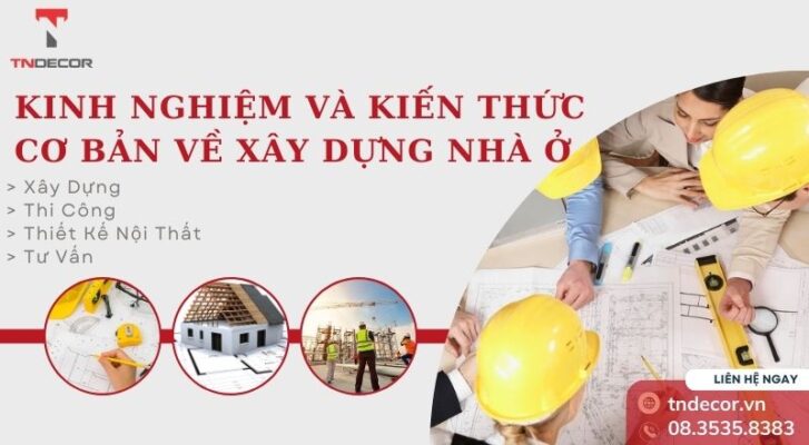 Tổng hợp kinh nghiệm và kiến thức cơ bản về xây dựng nhà ở